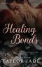 [Unbreakable Bonds 02] • Healing Bonds